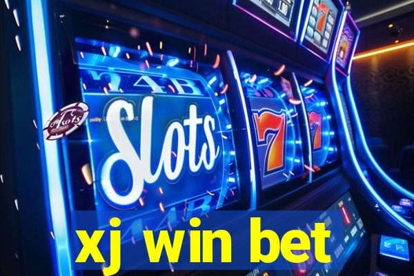 xj win bet